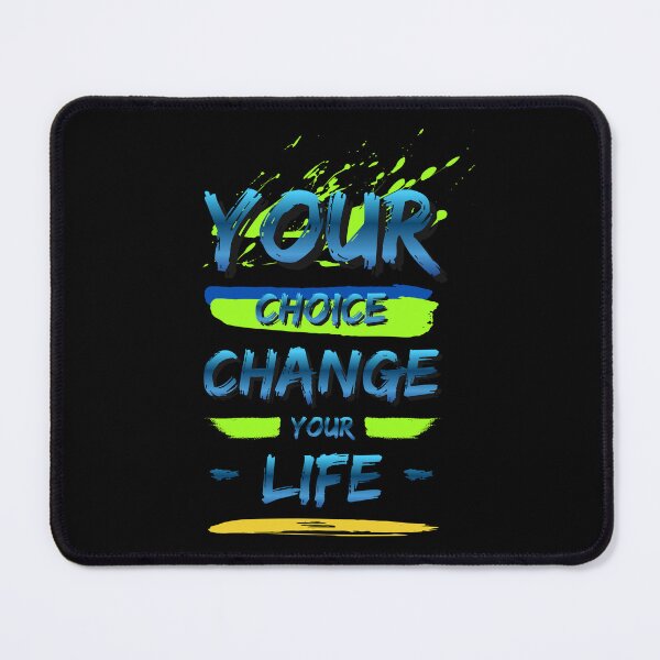 Item preview, Your Choice Can Change Life designed and sold by NxtGenDesigns.
