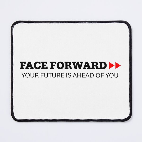 Item preview, FACE FORWARD >> YOUR FUTURE IS AHEAD OF YOU (DARK ON LIGHT) by Mistah Wilson designed and sold by The Street Sign Store.