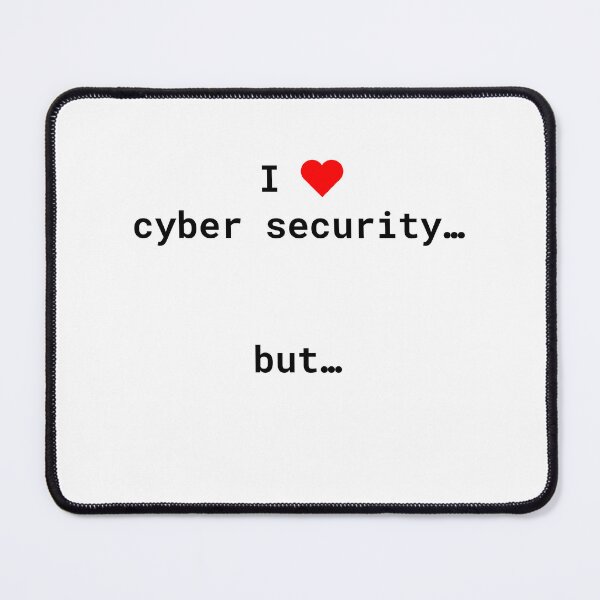 Item preview, I heart cyber security... but... designed and sold by steven31415926.