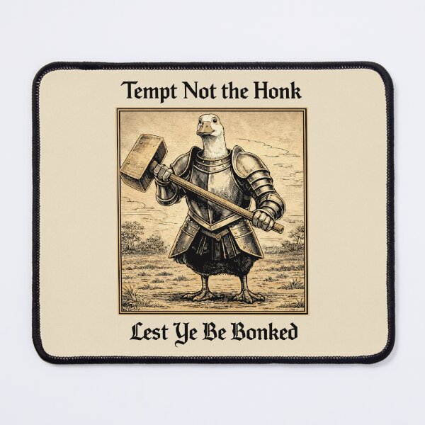Item preview, Silly Medieval Goose Knight Meme Tempt Not the Honk designed and sold by Eh Plus Designs.