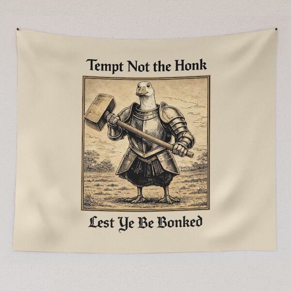 Item preview, Silly Medieval Goose Knight Meme Tempt Not the Honk  designed and sold by Eh Plus Designs.
