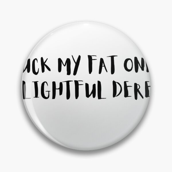 Item preview, Suck My Fat One  designed and sold by cheyennea3006.