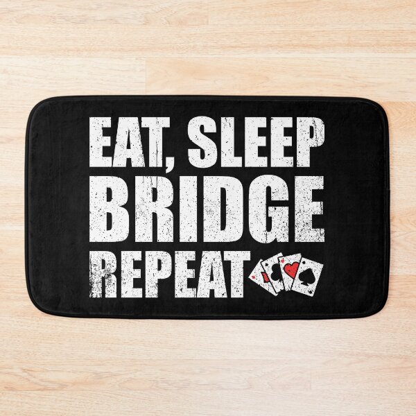 Item preview, Eat, Sleep, Bridge, Repeat - Funny Bridge Card Player Lover designed and sold by kavitasyavera.