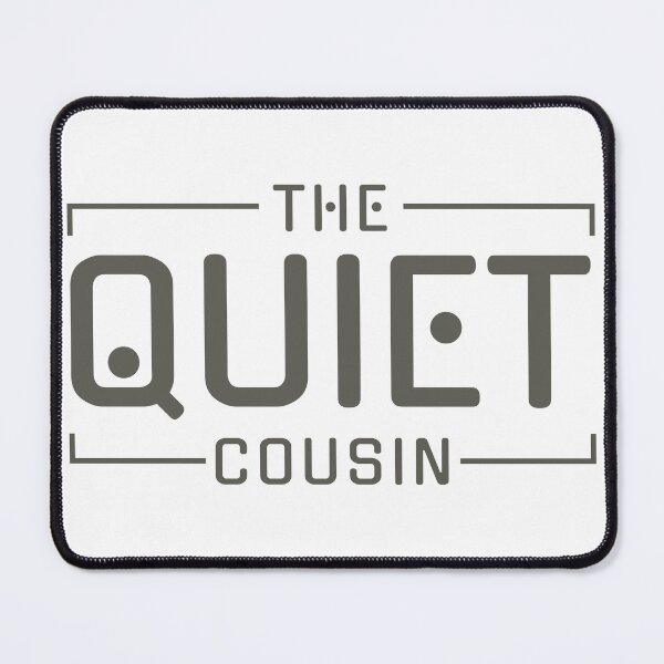 Item preview, The Quiet Cousin | Cousin Crew Matching Family Design designed and sold by PixelWaveBD.