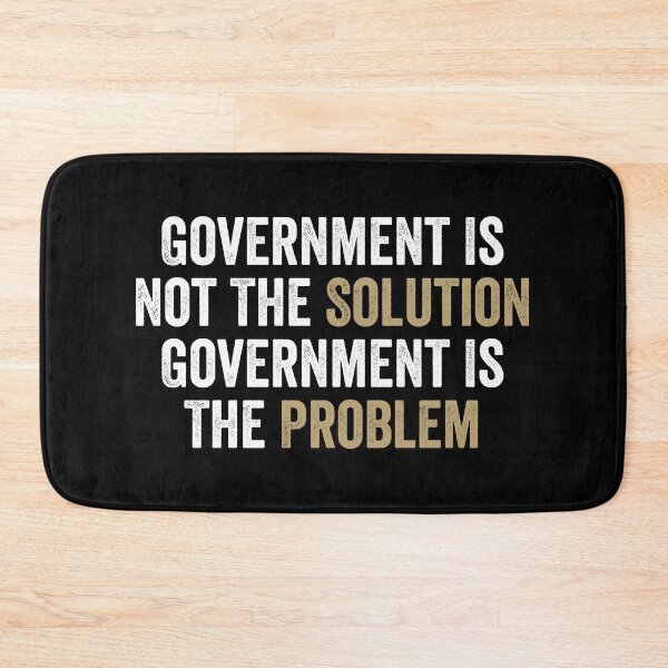 Item preview, Government Is Not The Solution, Government Is The Problem designed and sold by kavitasyavera.