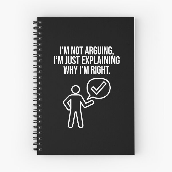Item preview, I'm Not Arguing I'm Explaining Why I'm Right designed and sold by TextCrew.