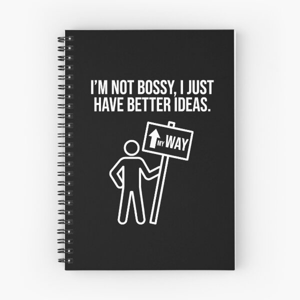 Item preview, I'm Not Bossy I Just Have Better Ideas designed and sold by TextCrew.