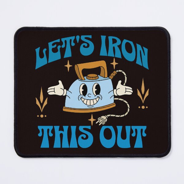 Item preview, LET'S IRON IT OUT designed and sold by Sipninspire.