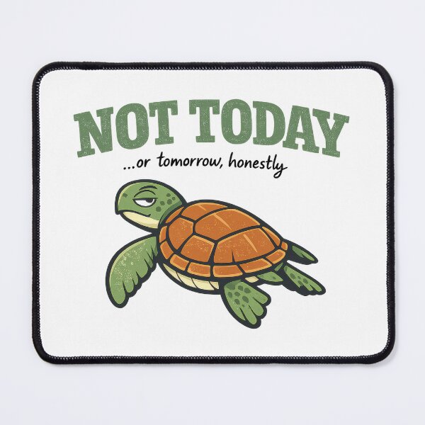 Item preview, Not Today Sea Turtle Sarcasm Deadpan Side Eye Quote designed and sold by zoughlal.