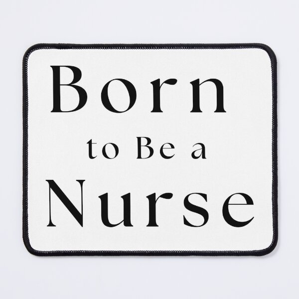 Item preview, Born to Be a Nurse designed and sold by Common Mood.