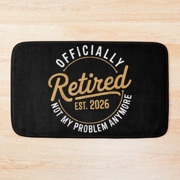 Item preview, Officially Retired 2026 Not My Problem Anymore Funny Retirement Quote designed and sold by Aladino Tamayo.