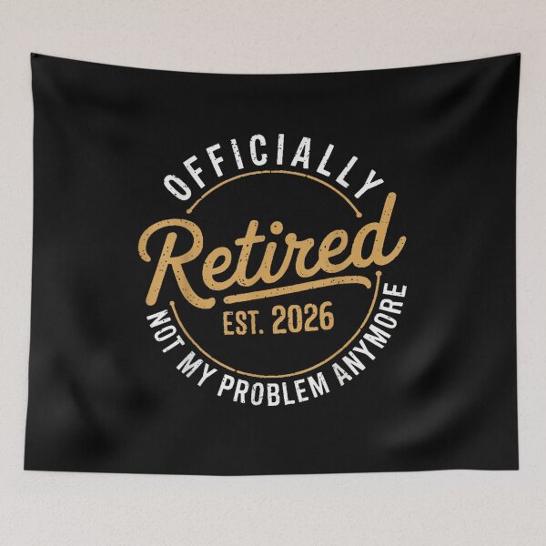 Item preview, Officially Retired 2026 Not My Problem Anymore Funny Retirement Quote designed and sold by Aladino Tamayo.