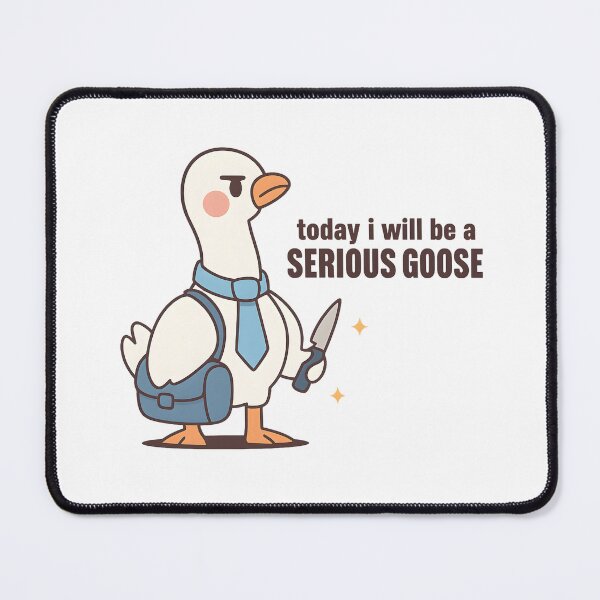 Item preview, Today I Will Be A Serious Goose Funny Office Humor Meme Design designed and sold by haitrieuic96.