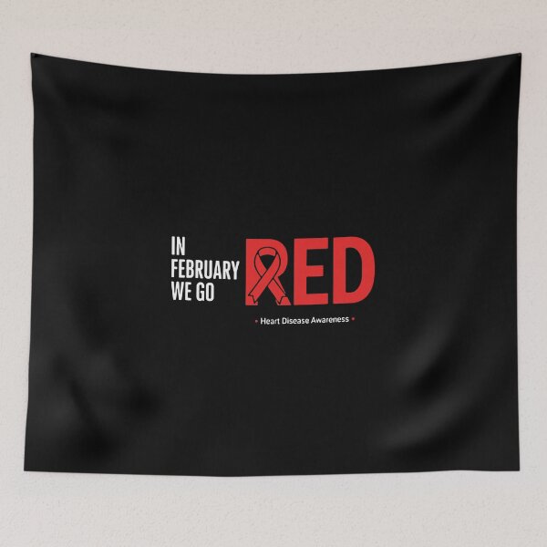 Item preview, in February Go Red for Heart Disease Awareness February designed and sold by PopStars1993.