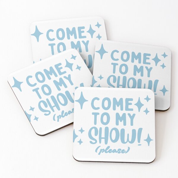 Item preview, Come To My Show Please • Blue Aesthetic Typography Showgirl Performer Artist Musician Design designed and sold by Xena Zeit-Geist.