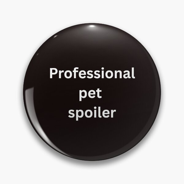 Item preview, Professional pet spoiler for pet lovers designed and sold by BoldPrintTeesCo.