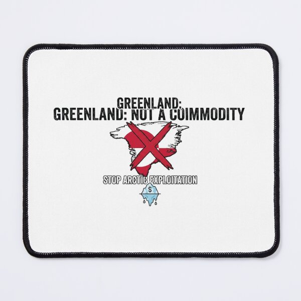 Item preview, Greenland Not A Commodity designed and sold by xMErCUrY03x.