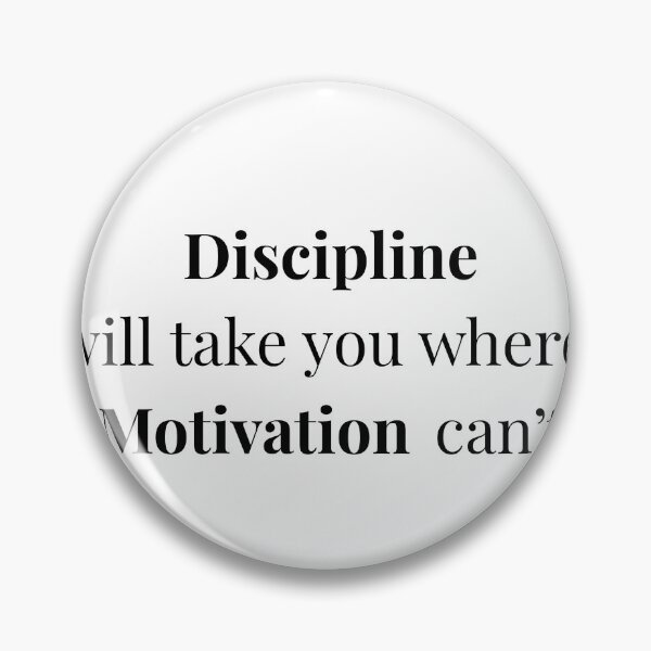 Item preview, Discipline Over Motivation Quote Design designed and sold by Thinkora.