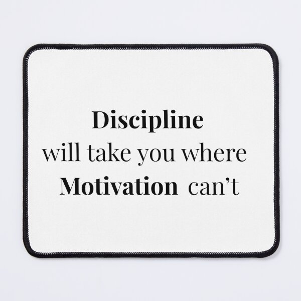 Item preview, Discipline Over Motivation Quote Design designed and sold by Thinkora.