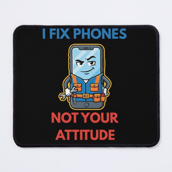 Item preview, Phone Repair I Fix Phones Not Your Attitude designed and sold by MotivaChic.