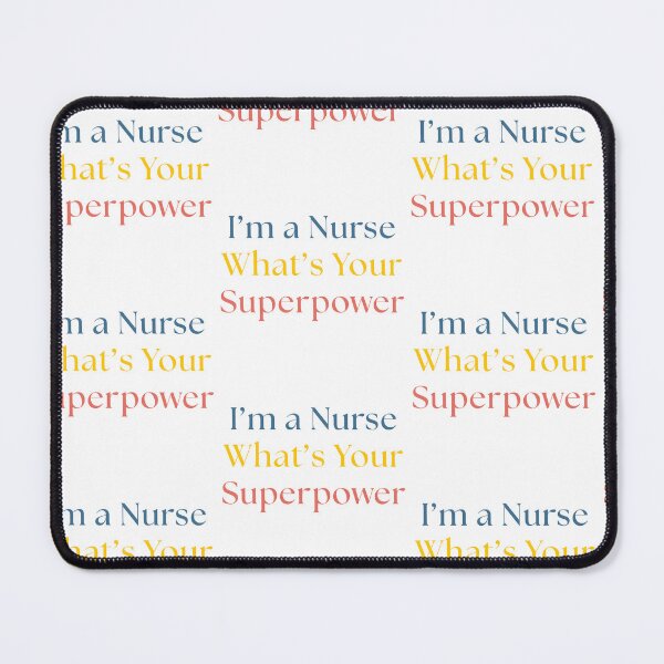 Item preview, I'm a Nurse What's Your Superpower designed and sold by Common Mood.