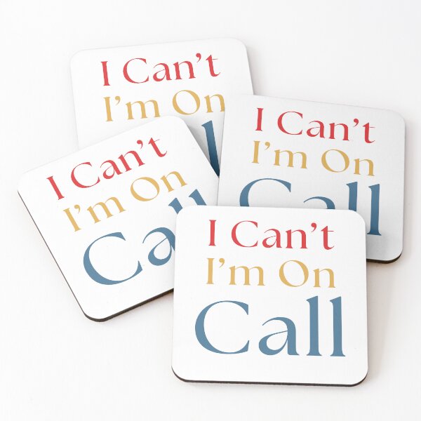 Item preview, I Can't I'm On Call designed and sold by Common Mood.