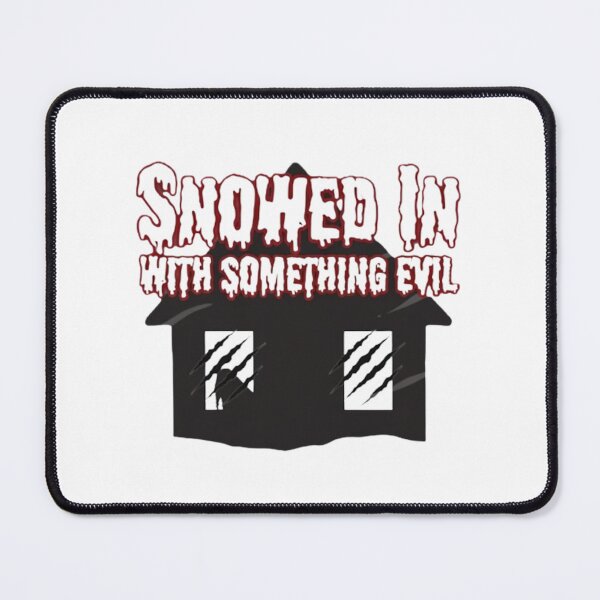 Item preview, SNOWED IN WITH SOMETHING EVIL  designed and sold by Rare Plus Apparel!.