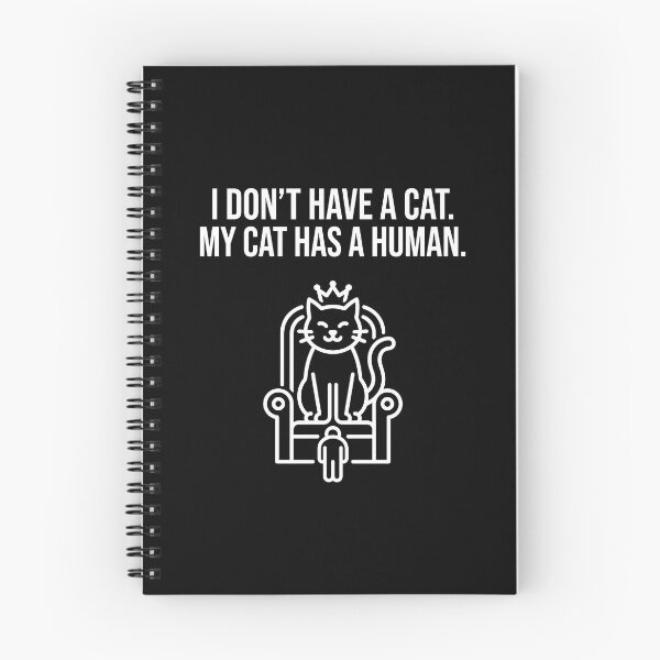 Item preview, I Don't Have A Cat My Cat Has A Human designed and sold by TextCrew.