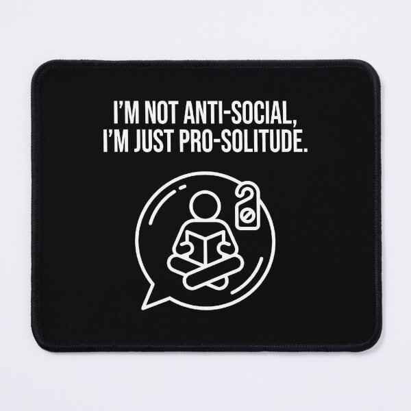 Item preview, Not Anti-Social Just Pro-Solitude - Introvert designed and sold by TextCrew.