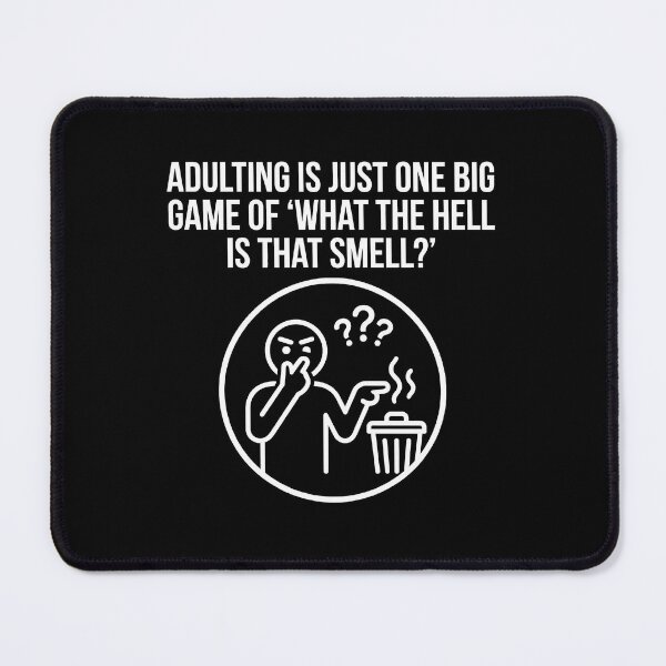 Item preview, Adulting Is Just One Big Game Of What Is That Smell designed and sold by TextCrew.