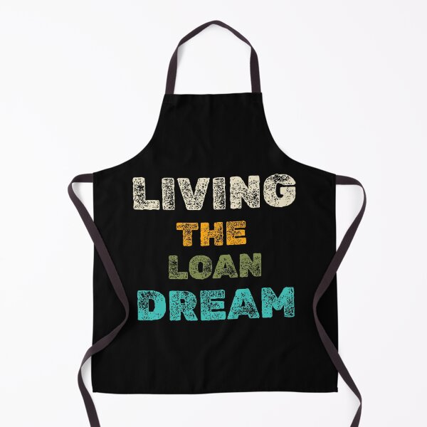 Item preview, Living the Loan Dream - Funny Mortgage Quote designed and sold by DreamArtmaStudio.
