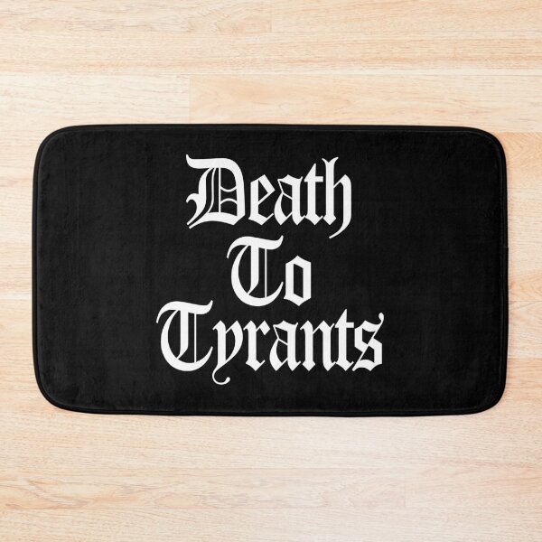 Item preview, Death To Tyrants. designed and sold by EunsooLee.