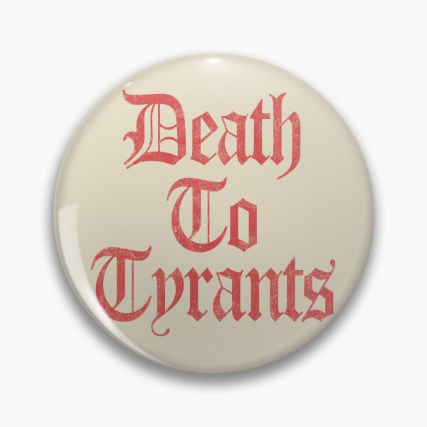 Item preview, Death To Tyrants. designed and sold by EunsooLee.