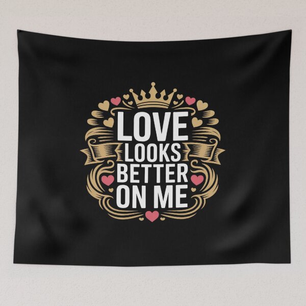 Item preview, Love Looks Better On Me. Self Love Boss Babe Aesthetic Quote Design designed and sold by Aarvya Fashion Club ( A.F.C ).