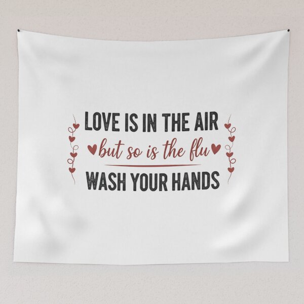 Item preview, Love Is in the Air – But So Is the Flu | Funny Hand Washing Quote designed and sold by LunaMagicStudio.