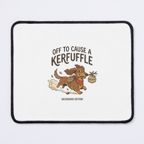 Item preview, Off to Cause A Kerfuffle Dachshund - Funny Dog Lover Gift designed and sold by One More T-shirt.