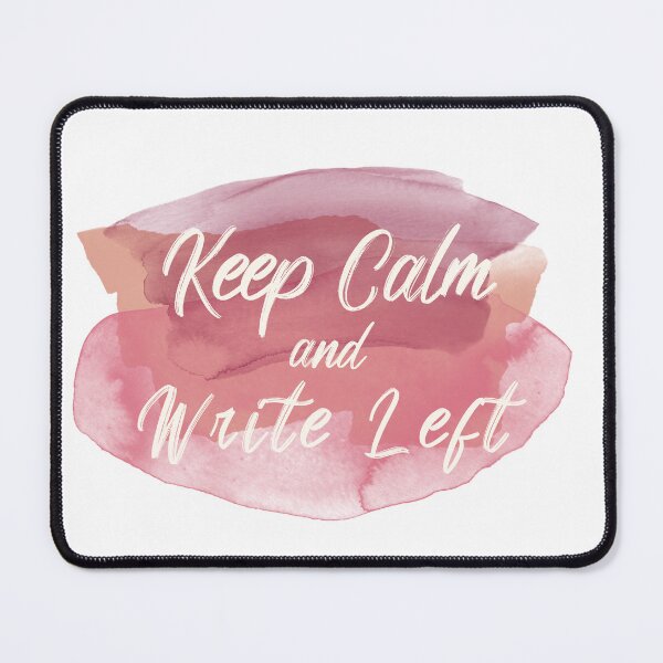 Item preview, Keep Calm and Write Left National Left Handers Day Funny Quote Watercolor Typography designed and sold by Kidult Minds.