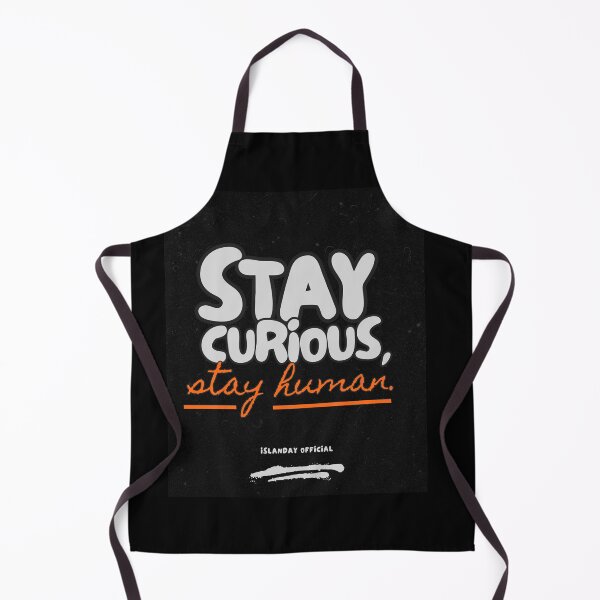 Item preview, Stay Curious, Stay Human – ISLANDAY Official designed and sold by Islanday.official.