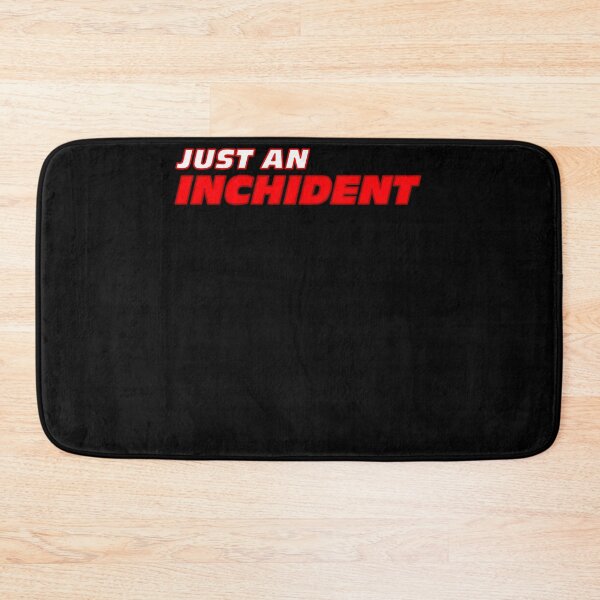 Item preview, Just An Inchident - F1 Meme - Formula One designed and sold by SCOTFUHR.