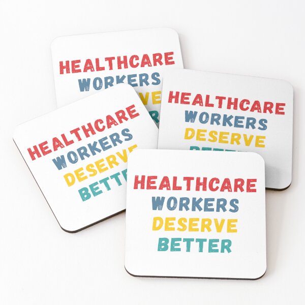 Item preview, Healthcare Workers Deserve Better designed and sold by Common Mood.