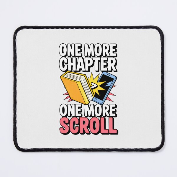 Item preview, One More Chapter Over One More Scroll Funny Book Lover Art designed and sold by SplashTastic.