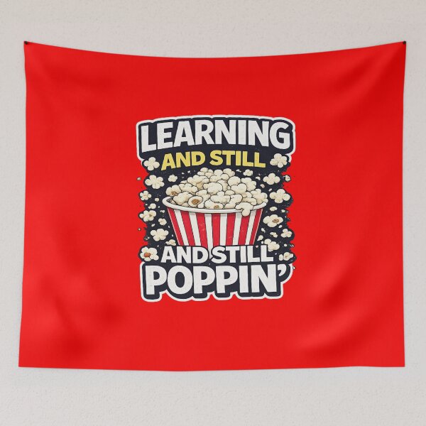 Item preview, Learning and Still Growing – Fun Popcorn Quote Design designed and sold by KhattabyEDArt.
