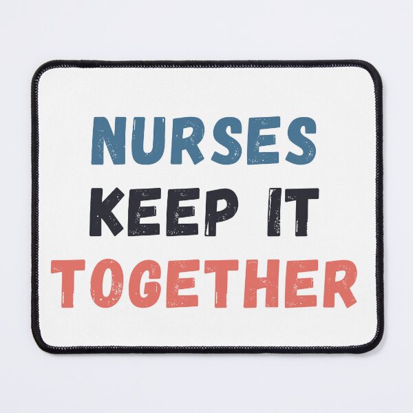Item preview, Nurses Keep It Together designed and sold by Common Mood.