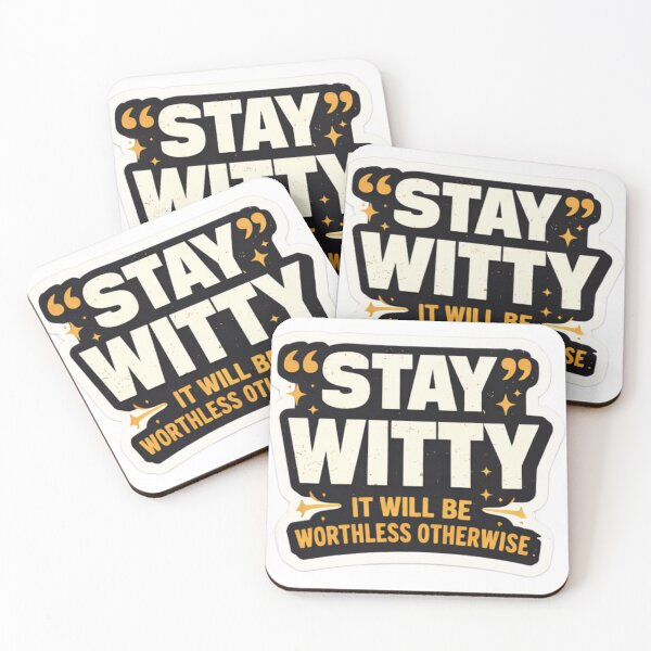 Item preview, Stay Witty – It Will Be Worthless Otherwise | Funny Quote Typography Design designed and sold by WittyMaven.