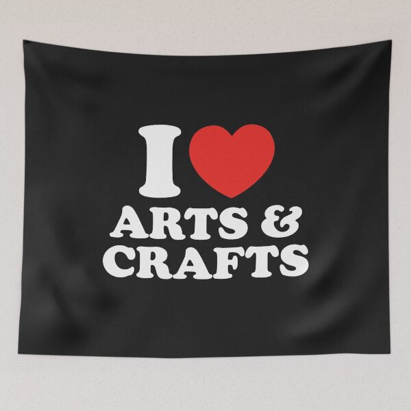 Item preview, I Love Arts And Crafts designed and sold by shitpostee.