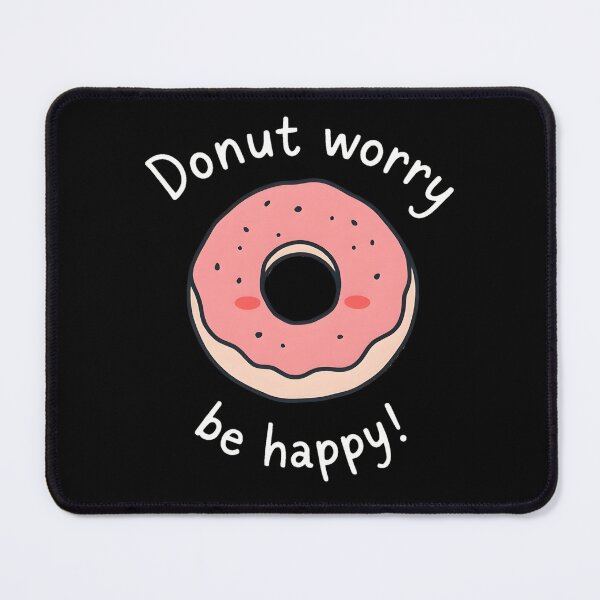 Item preview, Donut Worry Be Happy designed and sold by shelteredinside.