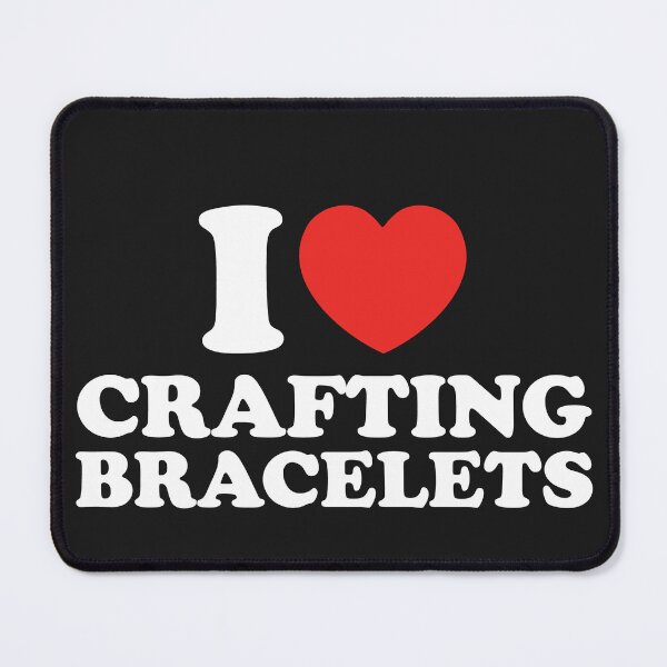 Item preview, I Love Crafting Bracelets designed and sold by shitpostee.