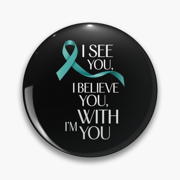 Item preview, I See You Believe You I_m With You Sexual Assault Awareness designed and sold by cosmicncozyS.
