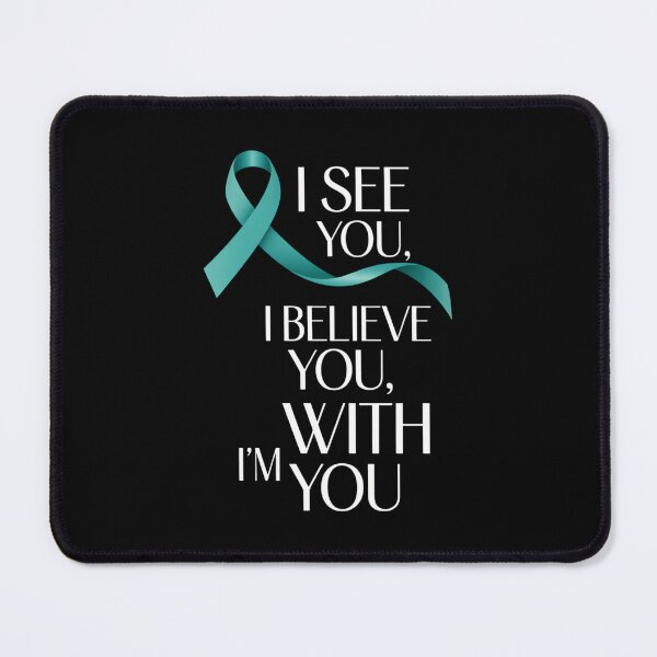 Item preview, I See You Believe You I_m With You Sexual Assault Awareness designed and sold by cosmicncozyS.