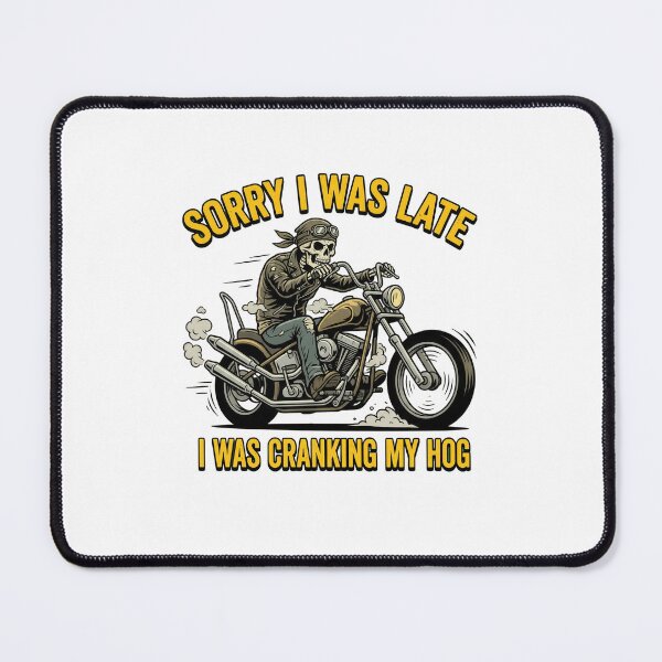 Item preview, Sorry I Was Late I Was Cranking My Hog - Funny Biker Skeleton designed and sold by One More T-shirt.